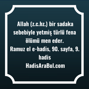   Allah (z.c.hz.) bir sadaka sebebiyle ... hadisinin tamamı