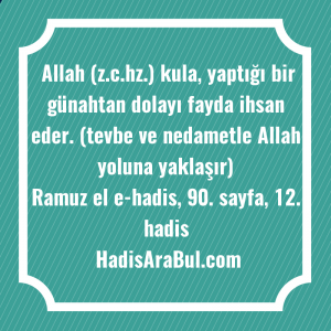   Allah (z.c.hz.) kula, yaptığı bir ... hadisi