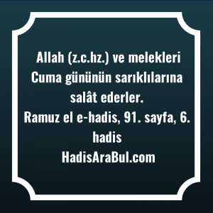   Allah (z.c.hz.) ve melekleri Cuma ... hadisi şerifi