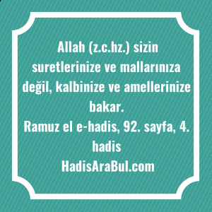   Allah (z.c.hz.) sizin suretlerinize ve ... hadisi şerifi