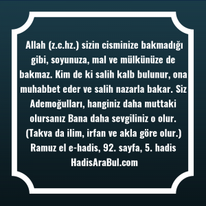   Allah (z.c.hz.) sizin cisminize bakmadığı ... hadisinin tamamı