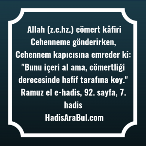   Allah (z.c.hz.) cömert kâfiri Cehenneme ... hadisinin tamamı