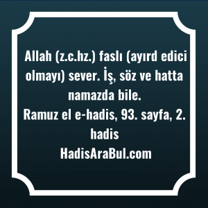   Allah (z.c.hz.) faslı (ayırd edici ... ile başlayan hadis