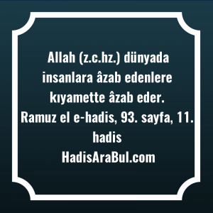   Allah (z.c.hz.) dünyada insanlara âzab ... hadisi şerifi