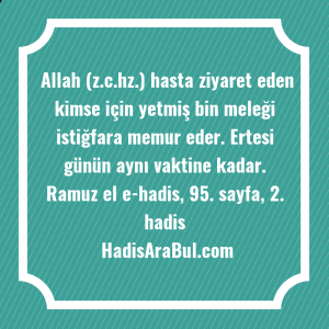   Allah (z.c.hz.) hasta ziyaret eden ... hadisi şerifi