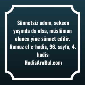   Sünnetsiz adam, seksen yaşında da ... hadisi