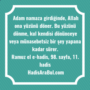   Adam namaza girdiğinde, Allah ona ... hadisi