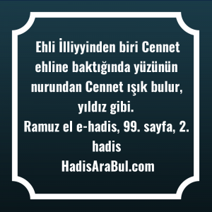   Ehli İlliyyinden biri Cennet ehline ... hadisi şerifi