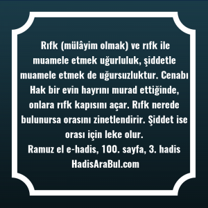   Rıfk (mülâyim olmak) ve rıfk ... hadisi şerifi