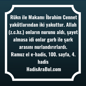   Rükn ile Makamı İbrahim Cennet ... hadisinin tamamı