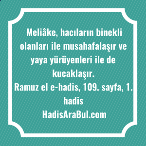   Meliâke, hacıların binekli olanları ile ... hadisi