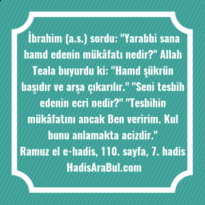   İbrahim (a.s.) sordu: 