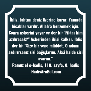   İblis, tahtını deniz üzerine kurar. ... hadisi şerifi