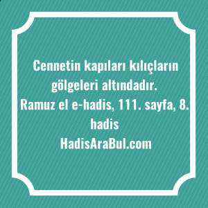   Cennetin kapıları kılıçların gölgeleri ... hadisinin tamamı