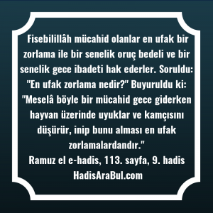   Fisebilillâh mücahid olanlar en ufak ... ile başlayan hadis