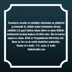   İnsanların tecavüz ve tekebbür cihetinden ... hadisi şerifi