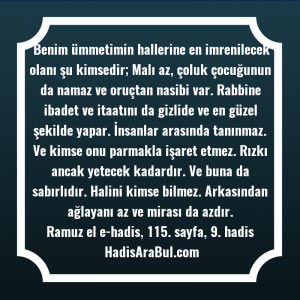   Benim ümmetimin hallerine en imrenilecek ... hadisi