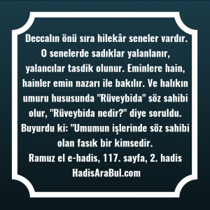   Deccalın önü sıra hilekâr seneler ... ile başlayan hadis