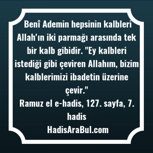   Benî Ademin hepsinin kalbleri Allah'ın ... hadisi