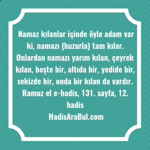   Namaz kılanlar içinde öyle adam ... ile başlayan hadis