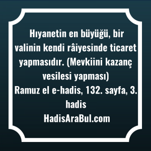   Hıyanetin en büyüğü, bir valinin ... hadisi şerifi