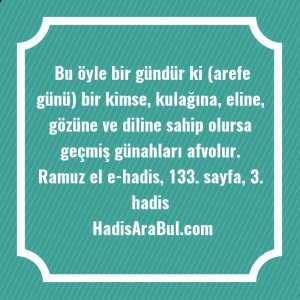   Bu öyle bir gündür ki ... hadisi