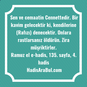   Sen ve cemaatin Cennettedir. Bir ... ile başlayan hadis