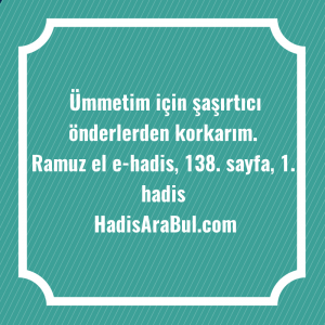   Ümmetim için şaşırtıcı önderlerden ... hadisi