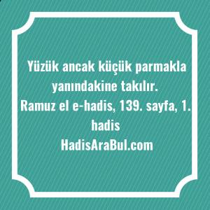   Yüzük ancak küçük parmakla yanındakine ... hadisi şerifi