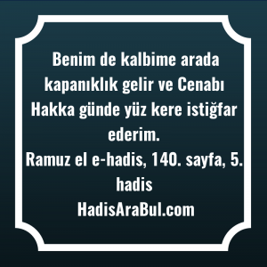   Benim de kalbime arada kapanıklık ... hadisi şerifi