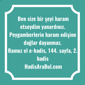   Ben size bir şeyi haram ... hadisinin tamamı