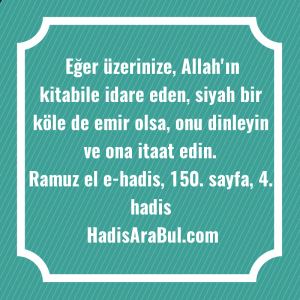   Eğer üzerinize, Allah'ın kitabile idare ... hadisi şerifi