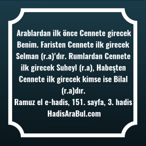   Arablardan ilk önce Cennete girecek ... hadisinin tamamı