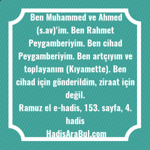   Ben Muhammed ve Ahmed (s.av)'im. ... hadisi