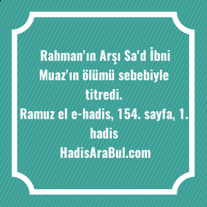   Rahman'ın Arşı Sa'd İbni Muaz'ın ... hadisi