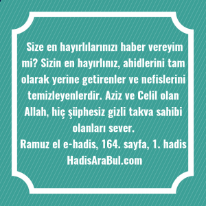   Size en hayırlılarınızı haber vereyim ... hadisi