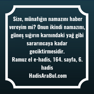   Size, münafığın namazını haber vereyim ... ile başlayan hadis