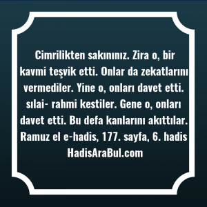   Cimrilikten sakınınız. Zira o, bir ... hadisinin tamamı
