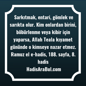   Sarkıtmak, entari, gömlek ve sarıkta ... hadisinin tamamı