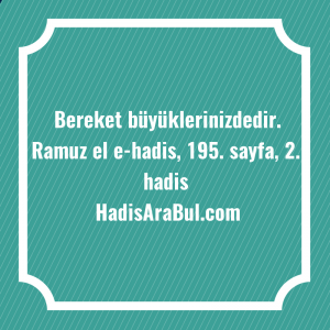   Bereket ... ile başlayan hadis