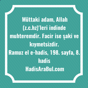   Müttaki adam, Allah (z.c.hz)'leri indinde ... hadisi