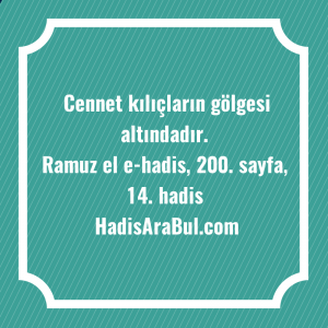   Cennet kılıçların gölgesi ... ile başlayan hadis