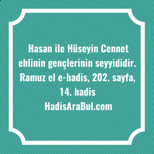   Hasan ile Hüseyin Cennet ehlinin ... hadisinin tamamı