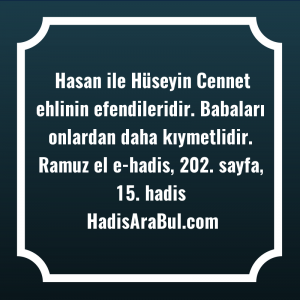   Hasan ile Hüseyin Cennet ehlinin ... hadisi