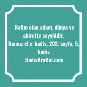   Halim olan adam, dünya ve ... hadisinin tamamı