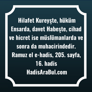   Hilafet Kureyşte, hüküm Ensarda, davet ... hadisi