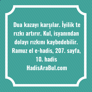   Dua kazayı karşılar. İyilik te ... hadisinin tamamı