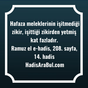   Hafaza meleklerinin işitmediği zikir, işittiği ... hadisi