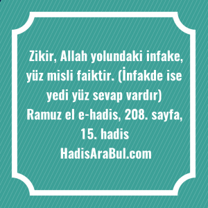   Zikir, Allah yolundaki infake, yüz ... ile başlayan hadis