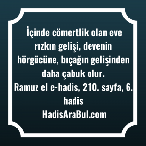   İçinde cömertlik olan eve rızkın ... hadisi